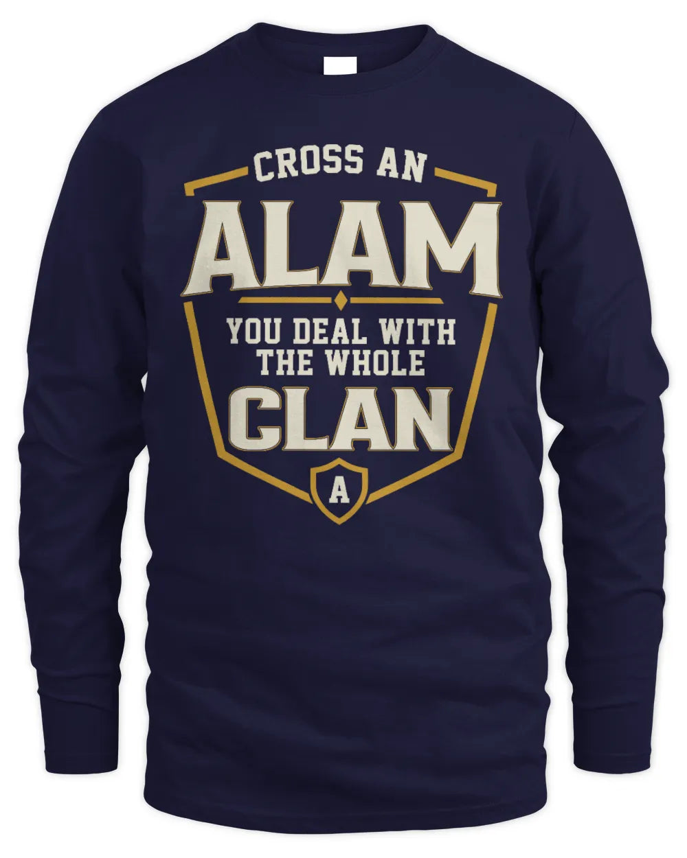 ALAM NT1-K008 Cross A/An NAME, You Deal With the Whole Clan | Personalized Vintage T-Shirt - Men's Long Sleeved T-Shirt - Navy