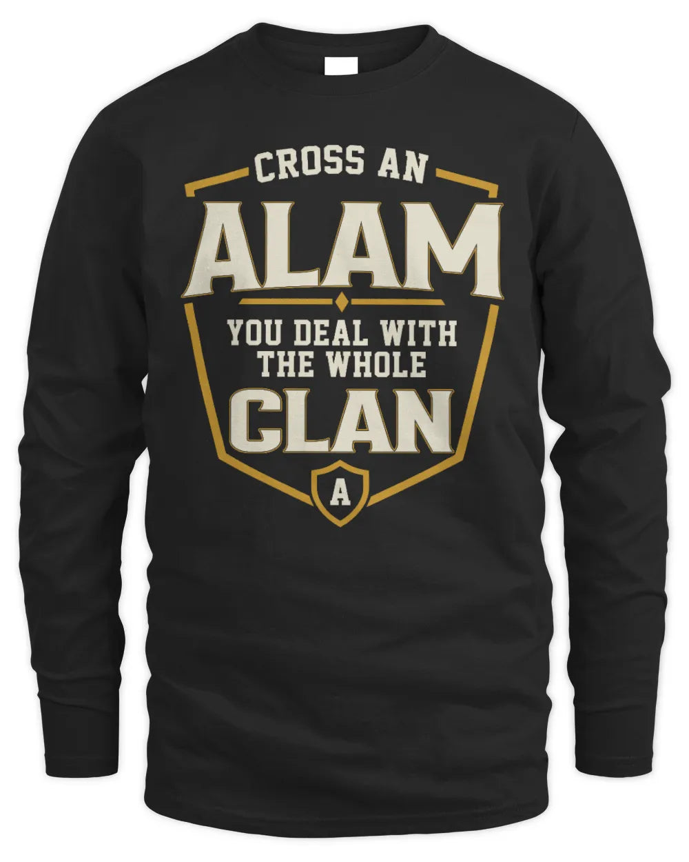 ALAM NT1-K008 Cross A/An NAME, You Deal With the Whole Clan | Personalized Vintage T-Shirt - Men's Long Sleeved T-Shirt - Black