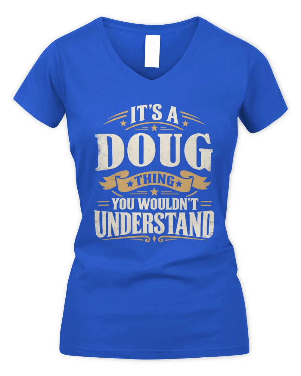 DOUG P08 TH51 - Personalized “It’s a/an [NAME] Thing – You Wouldn’t Understand” Shirt - Women's V-Neck T-Shirt - Royal