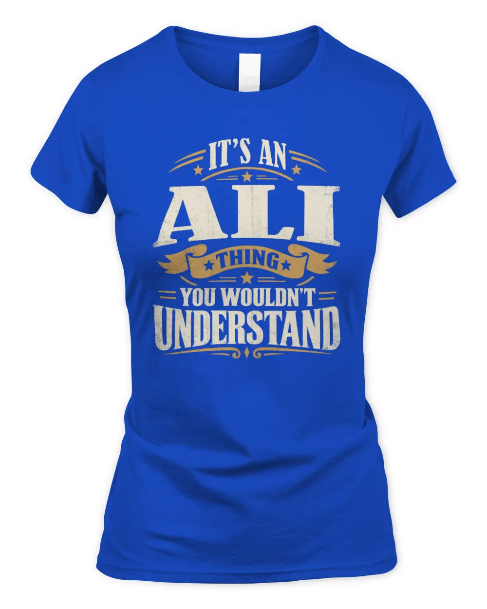 ALI P08 TH51 - Personalized “It’s a/an [NAME] Thing – You Wouldn’t Understand” Shirt - Women's Standard T-Shirt - Royal