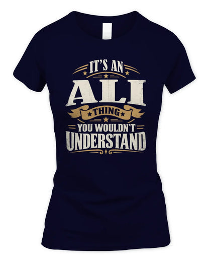 ALI P08 TH51 - Personalized “It’s a/an [NAME] Thing – You Wouldn’t Understand” Shirt - Women's Standard T-Shirt - Navy