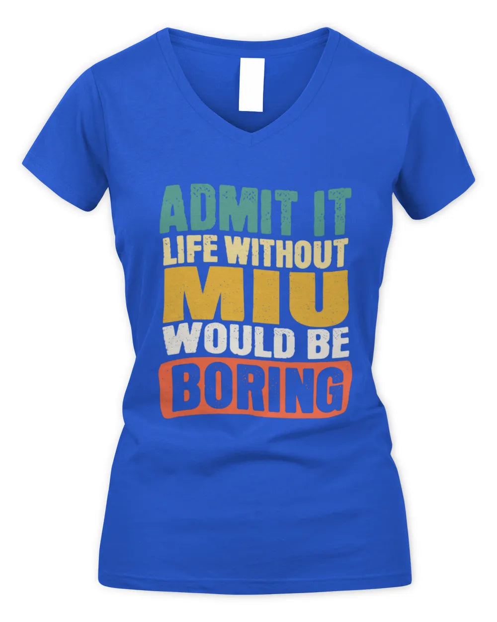 MIU TP86-K3-229 Personalized Funny Quote Apparel “Life Without NAME Would Be Boring” - Women's V-Neck T-Shirt - Royal
