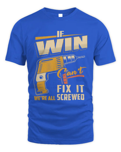 WIN TP22-K4-228 - Personalized Handyman T-Shirt “If AARON Can’t Fix It, We’re All Screwed” - Unisex Standard T-Shirt - Royal