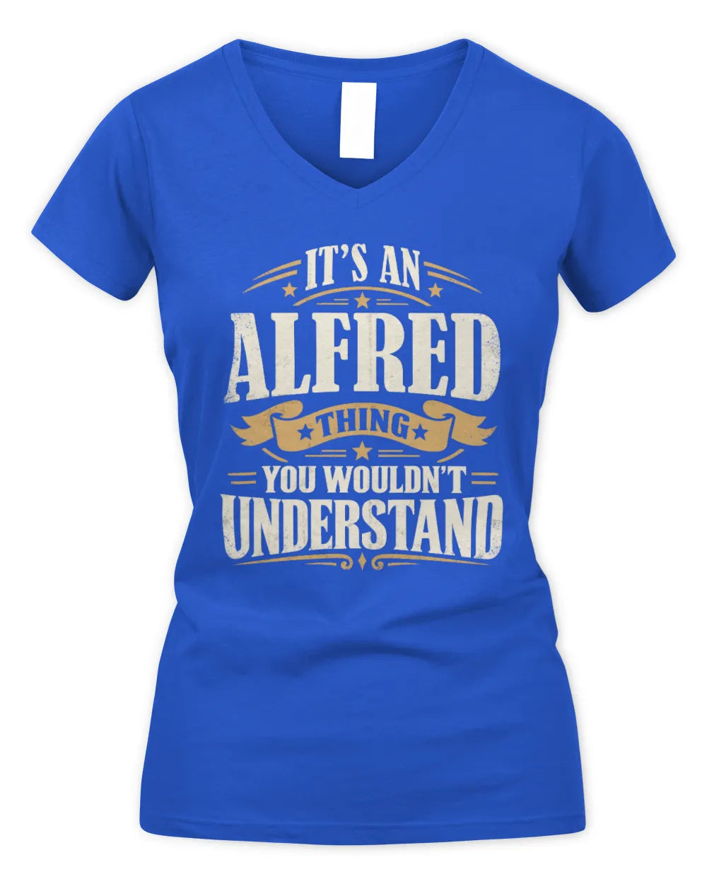 ALFRED P08 TH51 - Personalized “It’s a/an [NAME] Thing – You Wouldn’t Understand” Shirt - Women's V-Neck T-Shirt - Royal