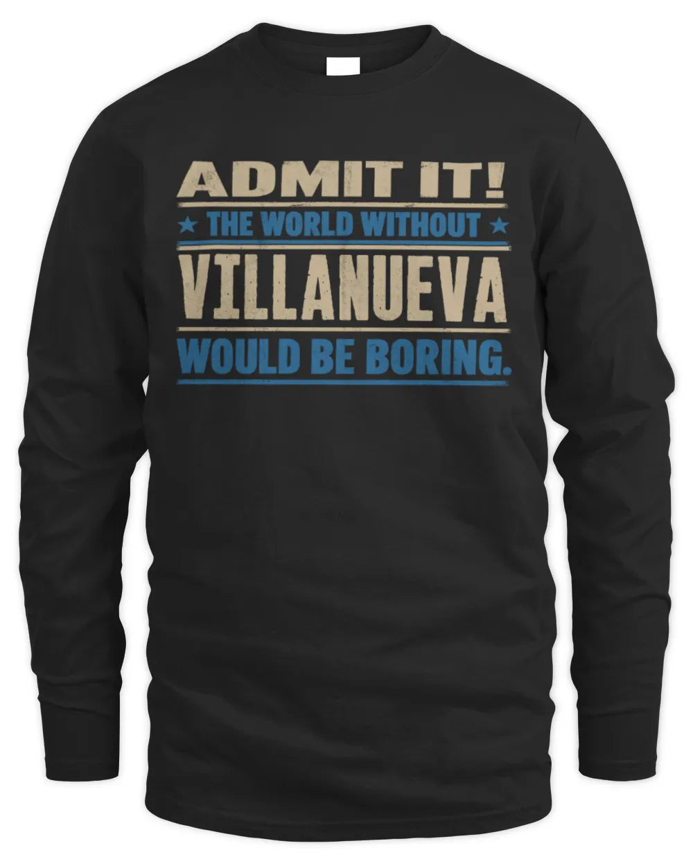 VILLANUEVA TP68-K2-968 – Personalized Funny Quote Apparel “The World Without NAME Would Be Boring” - Men's Long Sleeved T-Shirt - Black