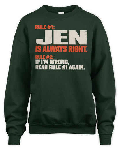 JEN NP1-H006 - Always Right Personalized Name T-Shirt – Funny Custom Name Shirt - Unisex Sweatshirt - Forest Green