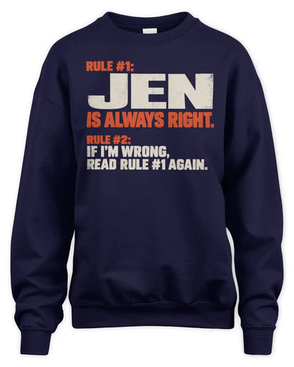 JEN NP1-H006 - Always Right Personalized Name T-Shirt – Funny Custom Name Shirt - Unisex Sweatshirt - Navy