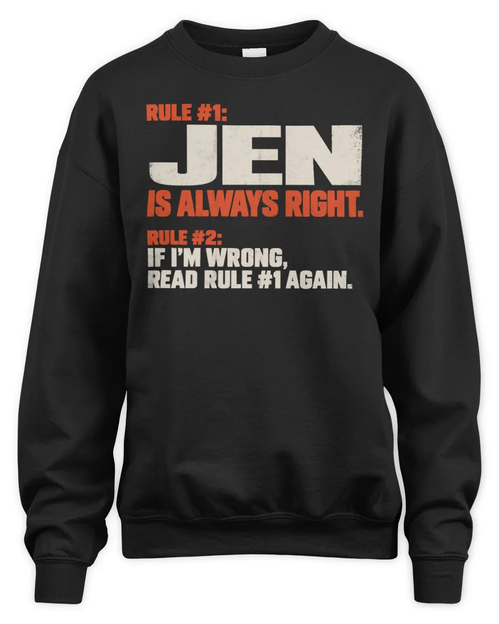 JEN NP1-H006 - Always Right Personalized Name T-Shirt – Funny Custom Name Shirt - Unisex Sweatshirt - Black