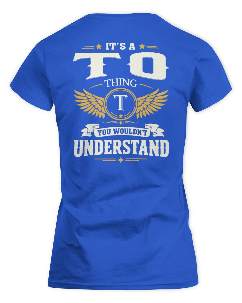 TO KT06-M008 It’s a [NAME] Thing – You Wouldn’t Understand | Personalized Vintage T-Shirt - Women's Standard T-Shirt - Royal
