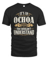 OCHOA P08 TH51 - Personalized “It’s a/an [NAME] Thing – You Wouldn’t Understand” Shirt