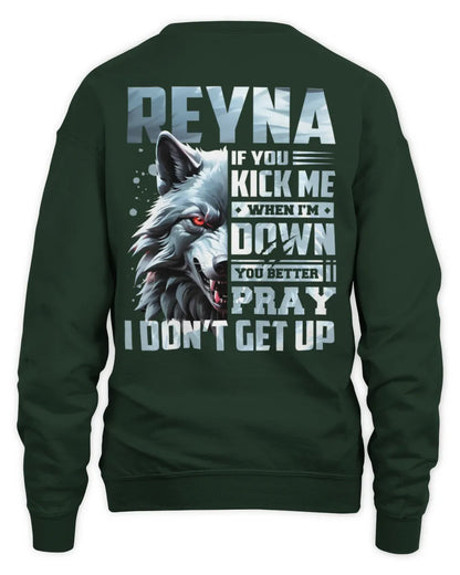 REYNA AP62-K4-666 - Personalized Fierce Wolf Quote Apparel “If You Kick Me When I’m Down, You Better Pray I Don’t Get Up” - Unisex Sweatshirt - Forest Green