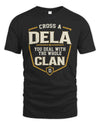 DELA NT1-K008 Cross A/An NAME, You Deal With the Whole Clan | Personalized Vintage T-Shirt
