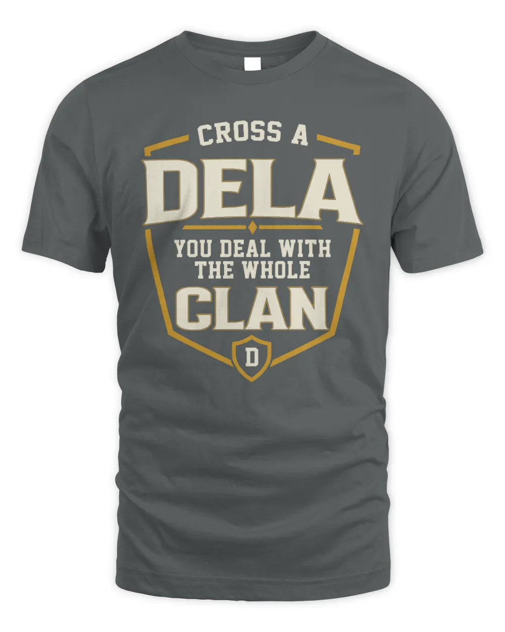 DELA NT1-K008 Cross A/An NAME, You Deal With the Whole Clan | Personalized Vintage T-Shirt - Unisex Standard T-Shirt - Charcoal