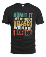 VELASCO TP86-K3-229 Personalized Funny Quote Apparel “Life Without NAME Would Be Boring” - Unisex Standard T-Shirt - Black