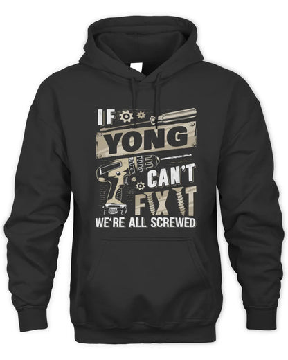 YONG TX03 P02 - Personalized Handyman Mechanic Shirt “If NAME Can’t Fix It, We’re All Screwed” - Unisex Hoodie - Black