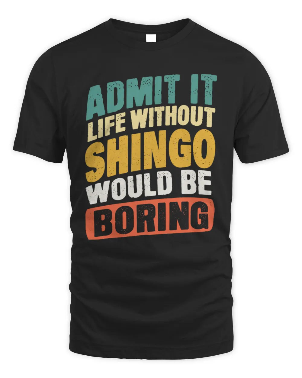 SHINGO TP88-K4-229
Personalized Funny Quote Apparel “Life Without NAME Would Be Boring” - Unisex Standard T-Shirt - Black