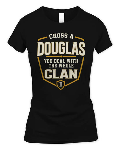 DOUGLAS NT1-K008 Cross A/An NAME, You Deal With the Whole Clan | Personalized Vintage T-Shirt - Women's Standard T-Shirt - Black