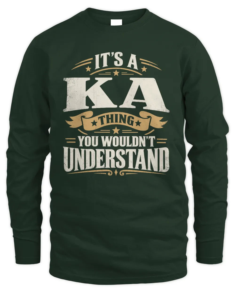 KA P08 TH51 - Personalized “It’s a/an [NAME] Thing – You Wouldn’t Understand” Shirt - Men's Long Sleeved T-Shirt - Forest Green