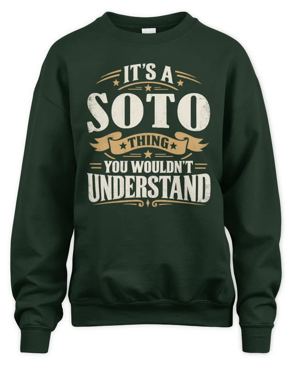 SOTO P08 TH51 - Personalized “It’s a/an [NAME] Thing – You Wouldn’t Understand” Shirt - Unisex Sweatshirt - Forest Green