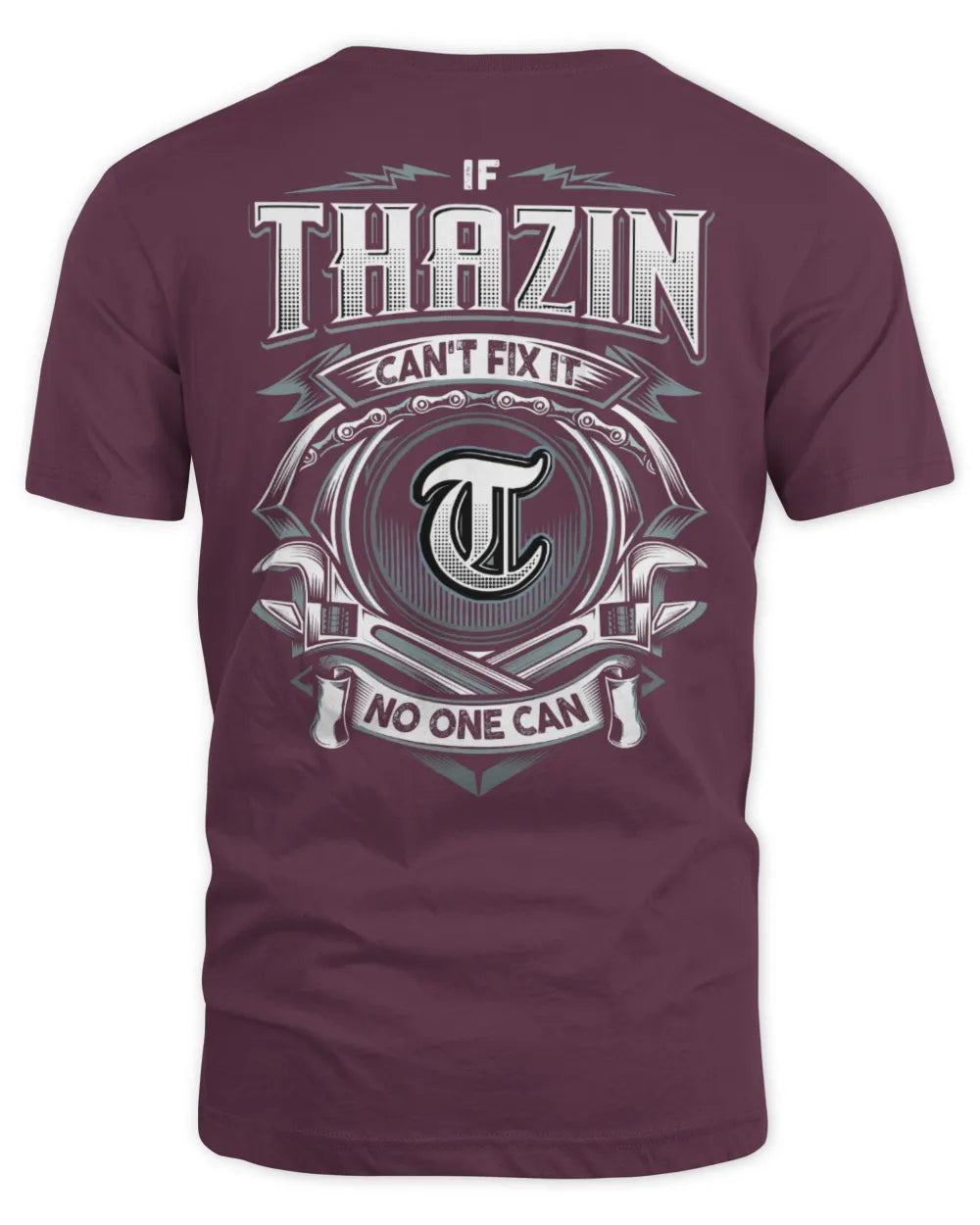THAZIN AP81-K4-626 - Personalized Ahmed Quote Apparel “If Ahmed Can't Fix It, No One Can” - Unisex Standard T-Shirt - Maroon