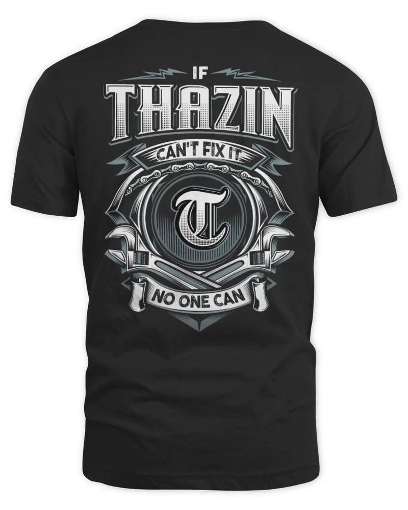 THAZIN AP81-K4-626 - Personalized Ahmed Quote Apparel “If Ahmed Can't Fix It, No One Can” - Unisex Standard T-Shirt - Black