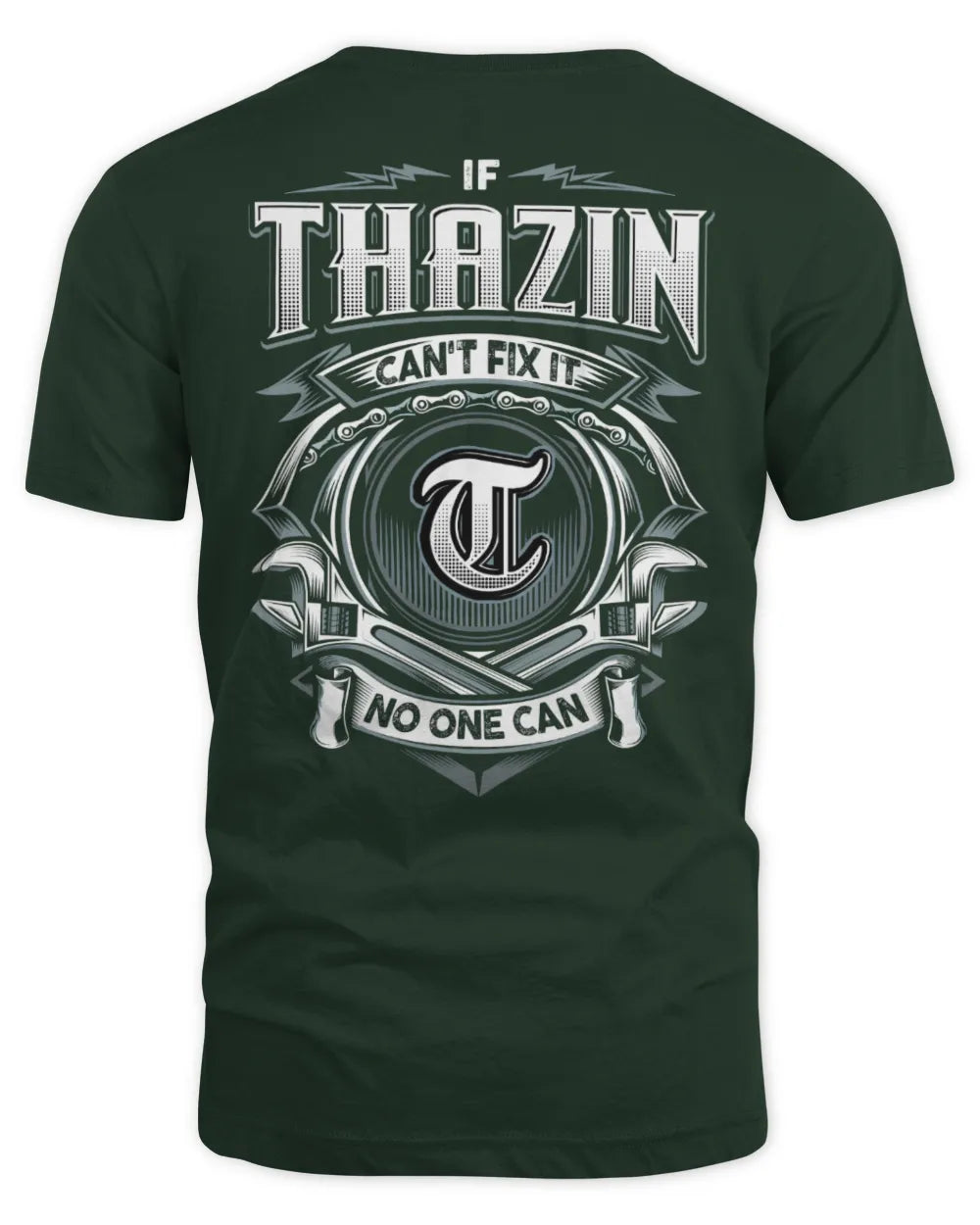 THAZIN AP81-K4-626 - Personalized Ahmed Quote Apparel “If Ahmed Can't Fix It, No One Can” - Unisex Standard T-Shirt - Forest Green