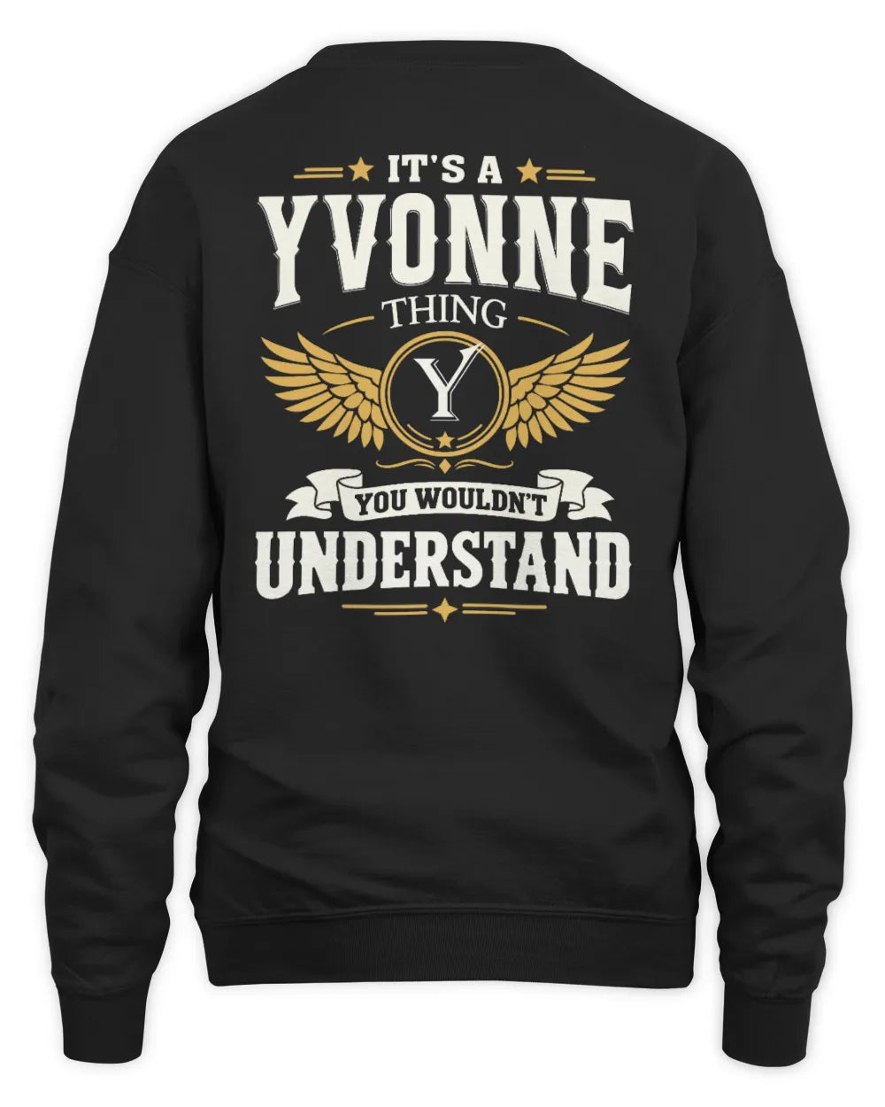 YVONNE KT06-M008 It’s a [NAME] Thing – You Wouldn’t Understand | Personalized Vintage T-Shirt - Unisex Sweatshirt - Black