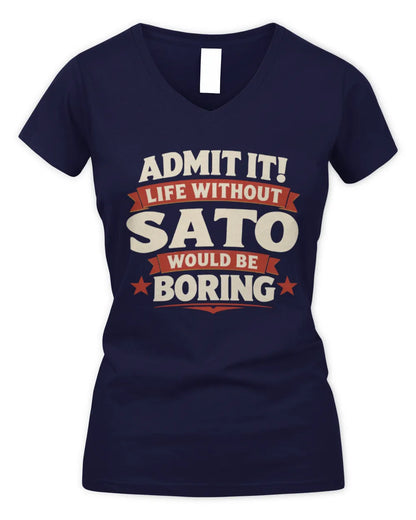 SATO P4 KT003 Personalized Funny Quote Apparel “Life Without NAME Would Be Boring” - Women's V-Neck T-Shirt - Navy