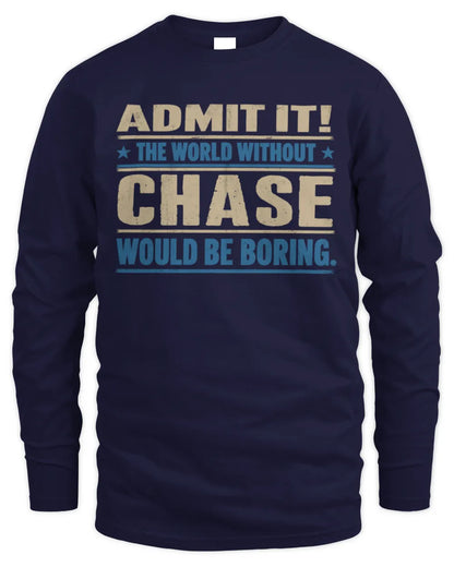 CHASE TP68-K2-968 – Personalized Funny Quote Apparel “The World Without NAME Would Be Boring” - Men's Long Sleeved T-Shirt - Navy