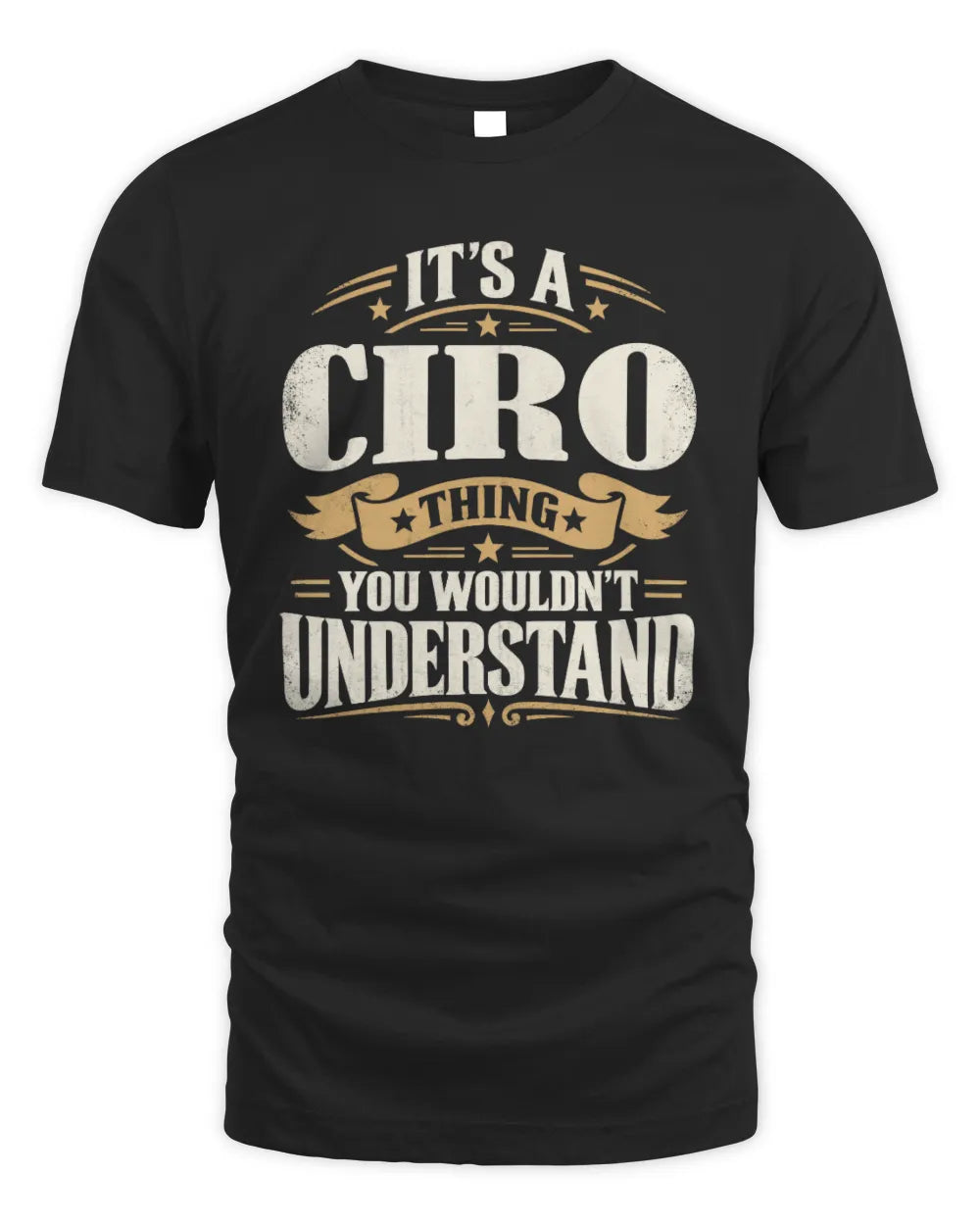 CIRO P08 TH51 - Personalized “It’s a/an [NAME] Thing – You Wouldn’t Understand” Shirt - Unisex Standard T-Shirt - Black