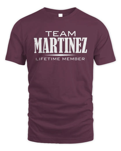 MARTINEZ BL62-K4-128 - Personalized “Team NAME Lifetime Member” - Unisex Standard T-Shirt - Maroon