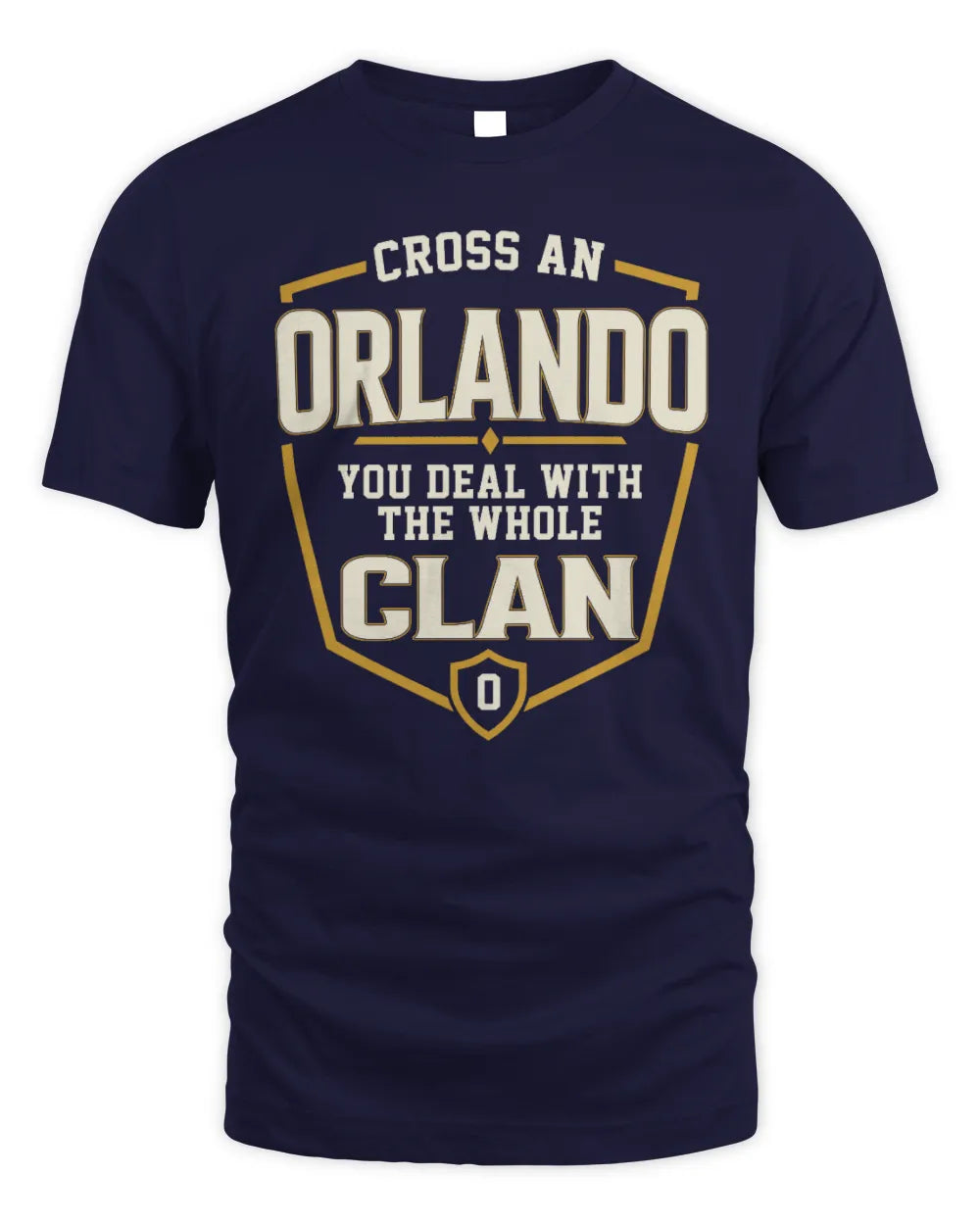 ORLANDO NT1-K008 Cross A/An NAME, You Deal With the Whole Clan | Personalized Vintage T-Shirt - Unisex Standard T-Shirt - Navy