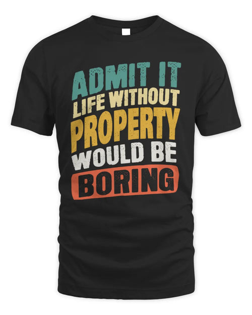 PROPERTY TP88-K4-229
Personalized Funny Quote Apparel “Life Without NAME Would Be Boring” - Unisex Standard T-Shirt - Black
