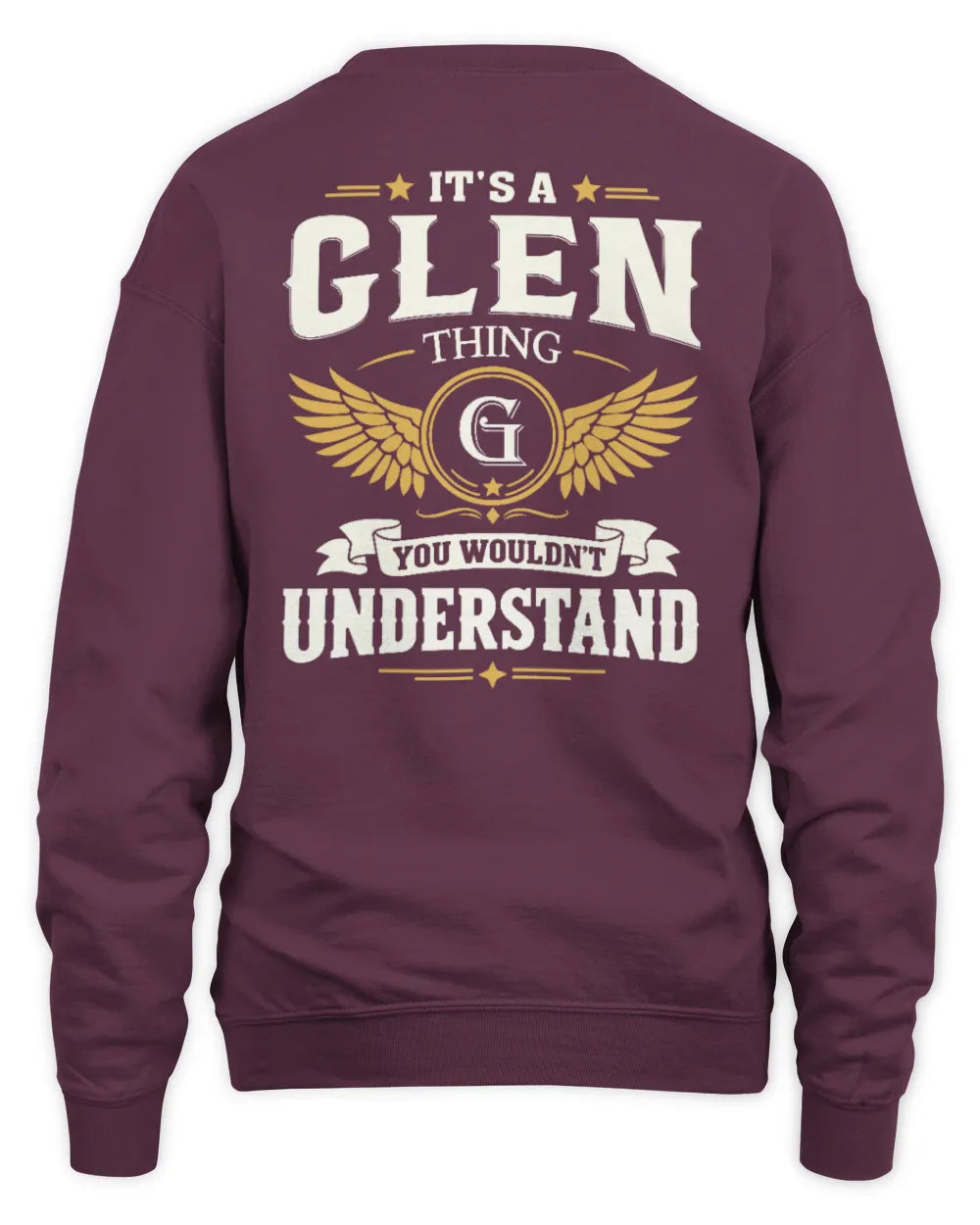 GLEN KT06-M008 It’s a [NAME] Thing – You Wouldn’t Understand | Personalized Vintage T-Shirt - Unisex Sweatshirt - Maroon