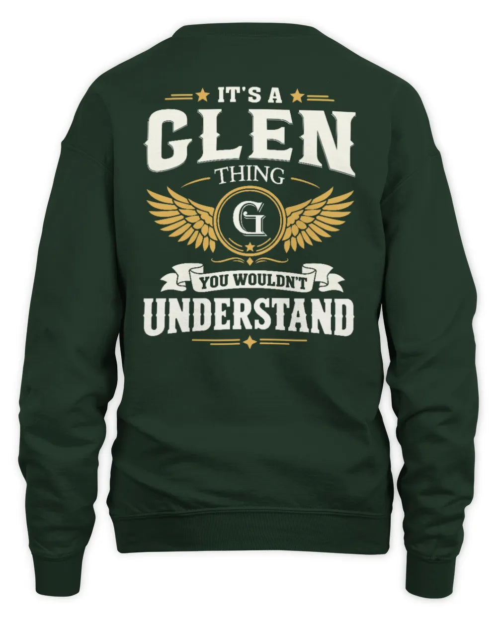 GLEN KT06-M008 It’s a [NAME] Thing – You Wouldn’t Understand | Personalized Vintage T-Shirt - Unisex Sweatshirt - Forest Green