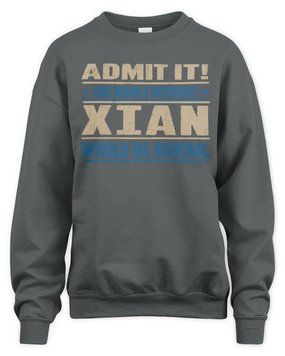 XIAN TP68-K2-968 – Personalized Funny Quote Apparel “The World Without NAME Would Be Boring” - Unisex Sweatshirt - Charcoal