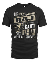 RAJ TX03 P02 - Personalized Handyman Mechanic Shirt “If NAME Can’t Fix It, We’re All Screwed” - Unisex Standard T-Shirt - Black