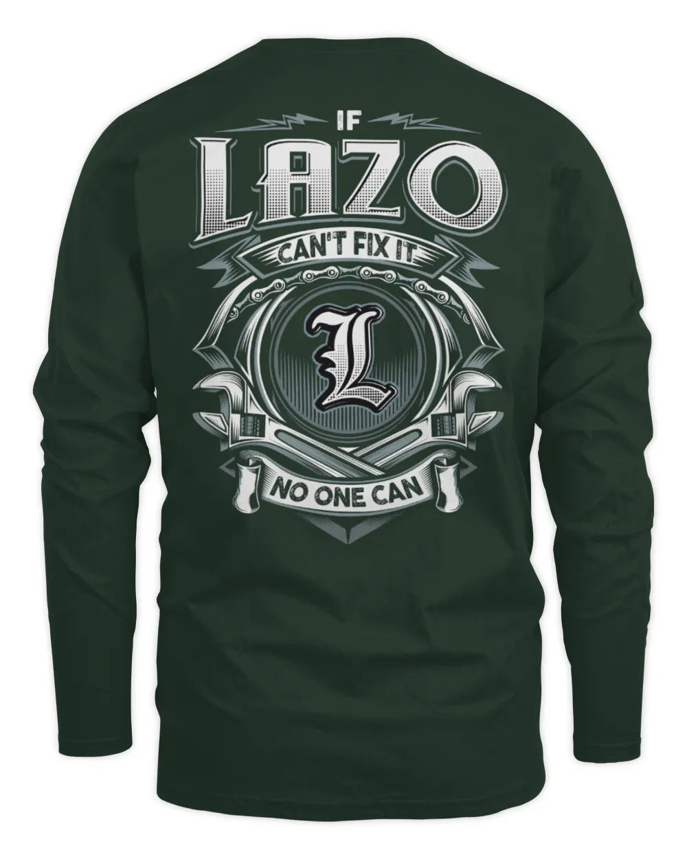 LAZO AP81-K4-626 - Personalized Ahmed Quote Apparel “If Ahmed Can't Fix It, No One Can” - Men's Long Sleeved T-Shirt - Forest Green