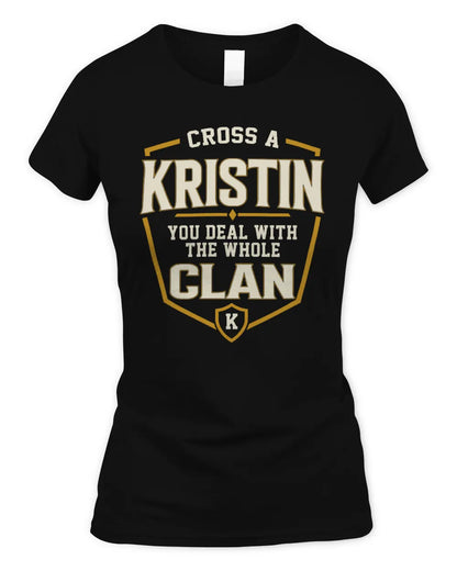 KRISTIN NT1-K008 Cross A/An NAME, You Deal With the Whole Clan | Personalized Vintage T-Shirt - Women's Standard T-Shirt - Black