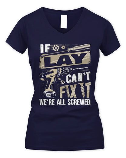 LAY TX03 P02 - Personalized Handyman Mechanic Shirt “If NAME Can’t Fix It, We’re All Screwed” - Women's V-Neck T-Shirt - Navy