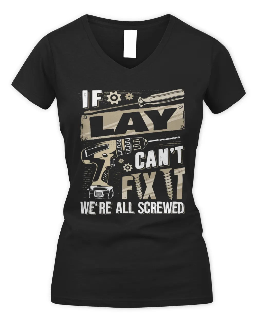 LAY TX03 P02 - Personalized Handyman Mechanic Shirt “If NAME Can’t Fix It, We’re All Screwed” - Women's V-Neck T-Shirt - Black