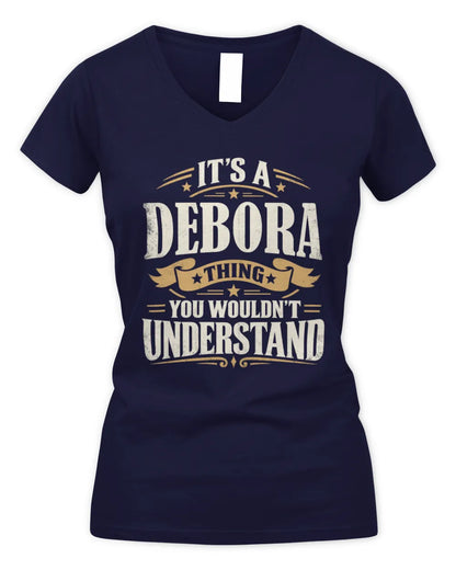 DEBORA P08 TH51 - Personalized “It’s a/an [NAME] Thing – You Wouldn’t Understand” Shirt - Women's V-Neck T-Shirt - Navy