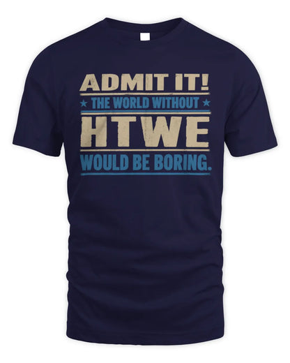 HTWE TP68-K2-968 – Personalized Funny Quote Apparel “The World Without NAME Would Be Boring” - Unisex Standard T-Shirt - Navy