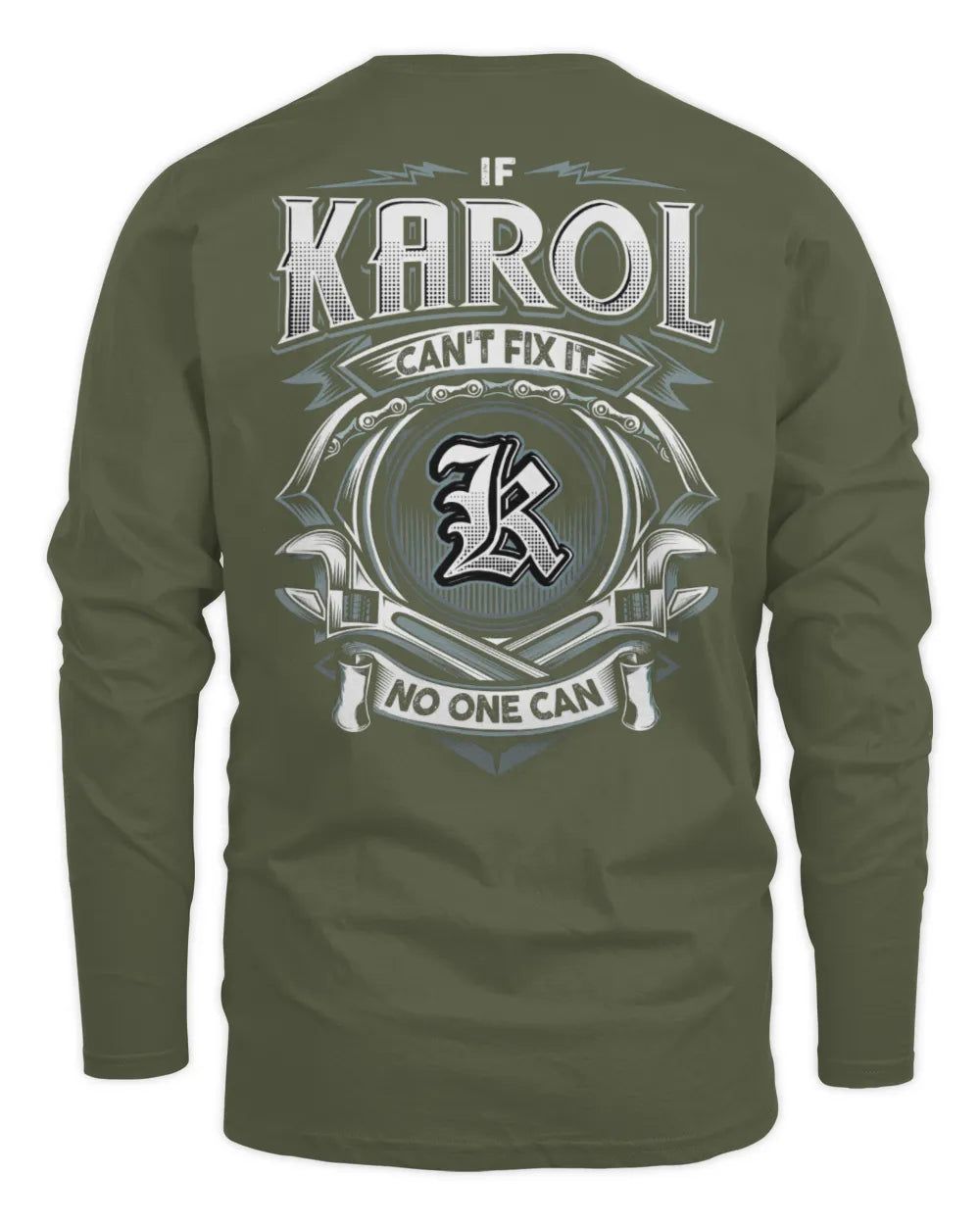 KAROL AP81-K4-626 - Personalized Ahmed Quote Apparel “If Ahmed Can't Fix It, No One Can” - Men's Long Sleeved T-Shirt - Military Green