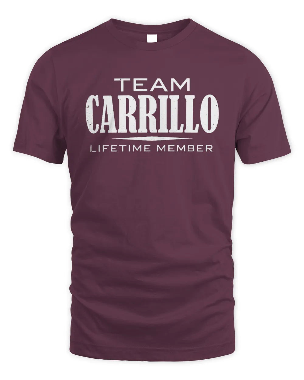 CARRILLO BL62-K4-128 - Personalized “Team NAME Lifetime Member” - Unisex Standard T-Shirt - Maroon