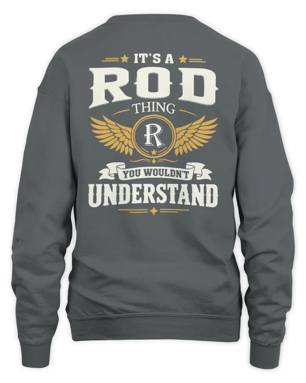 ROD KT06-M008 It’s a [NAME] Thing – You Wouldn’t Understand | Personalized Vintage T-Shirt - Unisex Sweatshirt - Charcoal