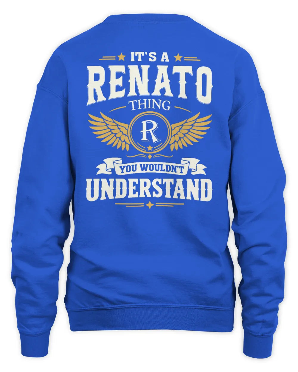 RENATO KT06-M008 It’s a [NAME] Thing – You Wouldn’t Understand | Personalized Vintage T-Shirt - Unisex Sweatshirt - Royal