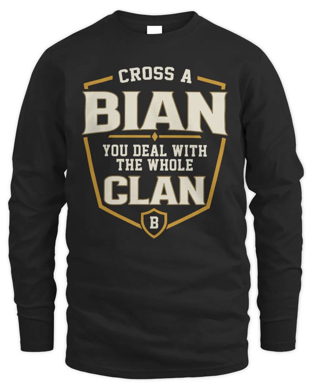 BIAN NT1-K008 Cross A/An NAME, You Deal With the Whole Clan | Personalized Vintage T-Shirt - Men's Long Sleeved T-Shirt - Black