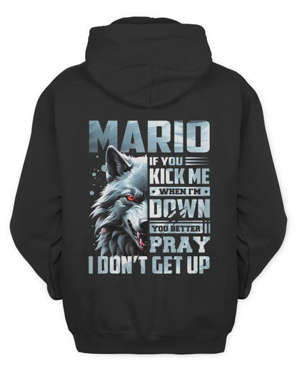 MARIO AP62-K4-666 - Personalized Fierce Wolf Quote Apparel “If You Kick Me When I’m Down, You Better Pray I Don’t Get Up” - Unisex Hoodie - Black