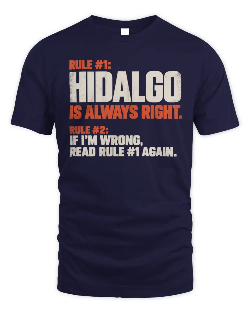 HIDALGO NP1-H006 
Always Right Personalized Name T-Shirt – Funny Custom Name Shirt - Unisex Standard T-Shirt - Navy